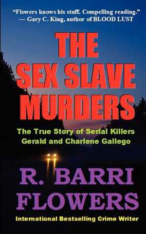 The Sex Slave Murders de R. Barri Flowers