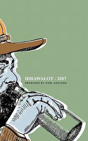 Idrawalot - 2007 de Karl Addison