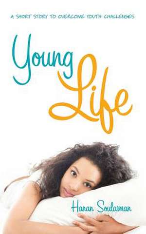 Young Life de Hanan Soulaiman