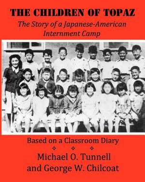 The Children of Topaz de Michael O. Tunnell