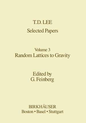 Selected Papers: Random Lattices to Gravity de T.-D. Lee