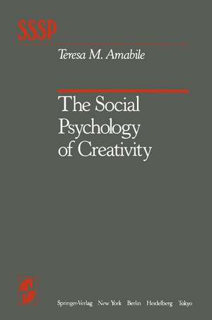 The Social Psychology of Creativity de Teresa M. Amabile