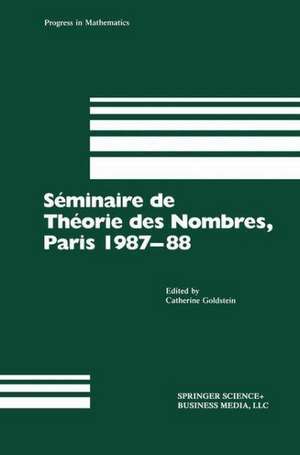 Séminaire de Théorie des Nombres, Paris 1987–88 de Catherine Goldstein