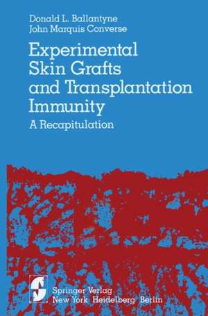 Experimental Skin Grafts and Transplantation Immunity: A Recapitulation de D. L. Ballantyne