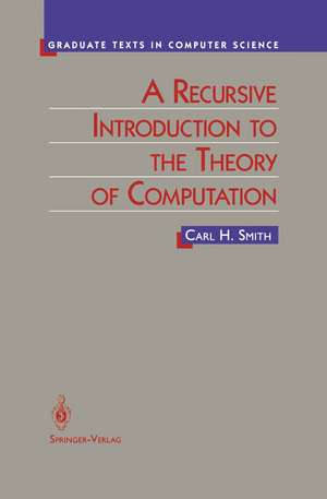 A Recursive Introduction to the Theory of Computation de Carl Smith