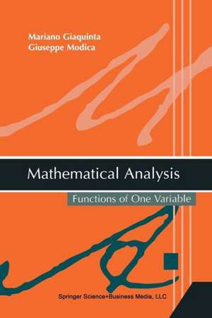 Mathematical Analysis: Functions of One Variable de Mariano Giaquinta