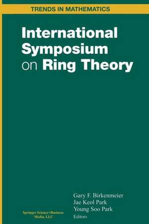 International Symposium on Ring Theory de Gary F. Birkenmeier