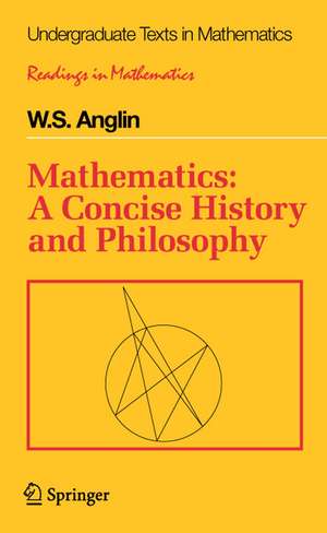 Mathematics: A Concise History and Philosophy de W. S. Anglin