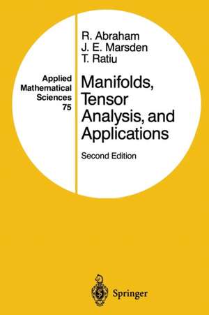 Manifolds, Tensor Analysis, and Applications de Ralph Abraham