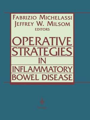 Operative Strategies in Inflammatory Bowel Disease de Fabrizio Michelassi