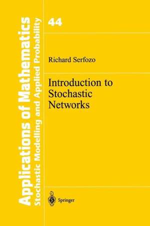 Introduction to Stochastic Networks de Richard Serfozo