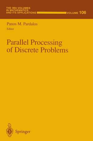 Parallel Processing of Discrete Problems de Panos M. Pardalos