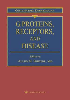 G Proteins, Receptors, and Disease de Allen M. Spiegel