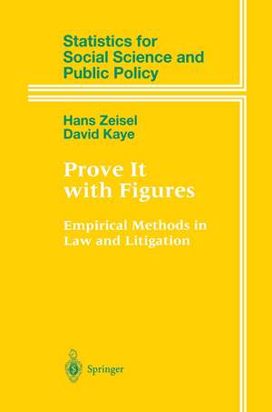 Prove It with Figures: Empirical Methods in Law and Litigation de Hans Zeisel