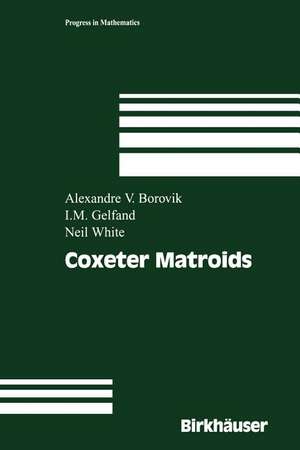 Coxeter Matroids de Alexandre V. Borovik