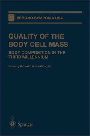 Quality of the Body Cell Mass: Body Composition in the Third Millennium de Richard N. Jr. Pierson