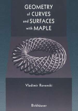 Geometry of Curves and Surfaces with MAPLE de Vladimir Rovenski