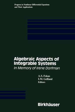 Algebraic Aspects of Integrable Systems: In Memory of Irene Dorfman de A. S. Fokas