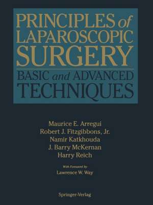 Principles of Laparoscopic Surgery: Basic and Advanced Techniques de Maurice E. Arregui