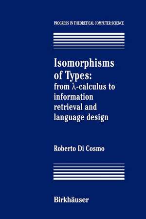 Isomorphisms of Types: from ?-calculus to information retrieval and language design de Roberto DiCosmo