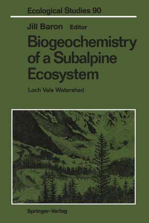 Biogeochemistry of a Subalpine Ecosystem: Loch Vale Watershed de Jill Baron