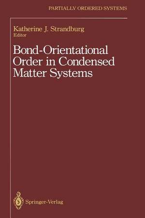 Bond-Orientational Order in Condensed Matter Systems de Katherine J. Strandburg