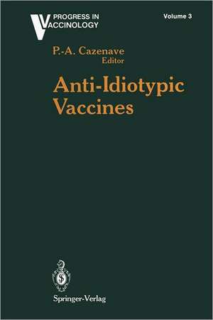 Anti-Idiotypic Vaccines de Pierre-Andre Cazenave