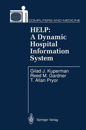 HELP: A Dynamic Hospital Information System de Gilad J. Kuperman