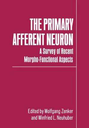 The Primary Afferent Neuron: A Survey of Recent Morpho-Functional Aspects de Wolfgang Zenker