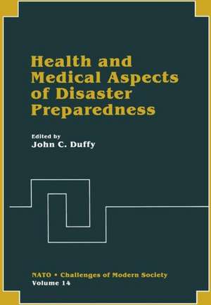 Health and Medical Aspects of Disaster Preparedness de John C. Duffy