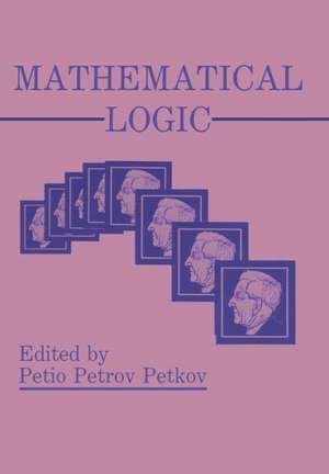 Mathematical Logic de Petio P. Petkov