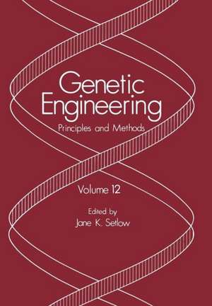 Genetic Engineering: Principles and Methods de Jane K. Setlow