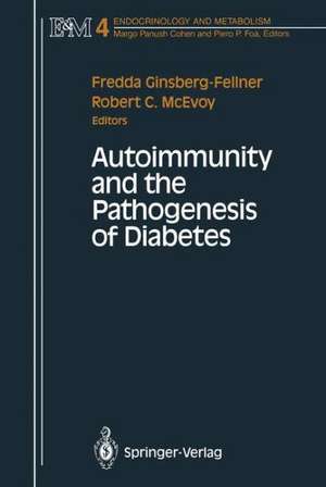 Autoimmunity and the Pathogenesis of Diabetes de Fredda Ginsberg-Fellner