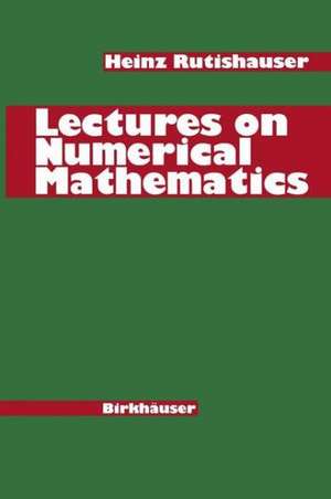 Lectures on Numerical Mathematics de H. Rutishauser