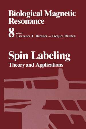 Spin Labeling: Theory and Applications de Lawrence J. Berliner