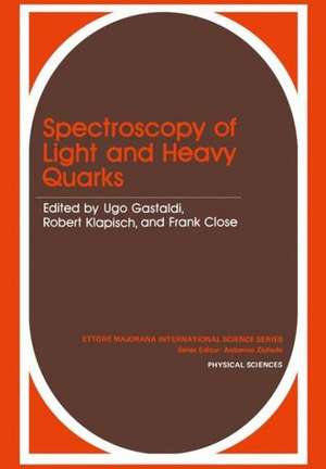 Spectroscopy of Light and Heavy Quarks de Ugo Gastaldi