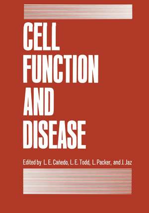 Cell Function and Disease de L. Canedo