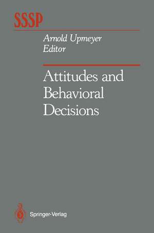 Attitudes and Behavioral Decisions de Arnold Upmeyer