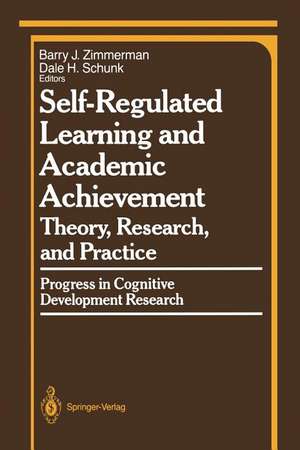 Self-Regulated Learning and Academic Achievement: Theory, Research, and Practice de Barry J. Zimmerman