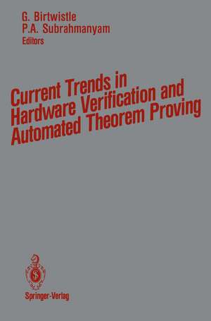 Current Trends in Hardware Verification and Automated Theorem Proving de Graham Birtwistle