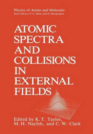 Atomic Spectra and Collisions in External Fields de K. T. Taylor