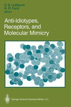 Anti-Idiotypes, Receptors, and Molecular Mimicry de D. Scott Linthicum