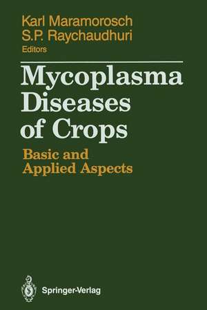 Mycoplasma Diseases of Crops: Basic and Applied Aspects de Karl Maramorosch