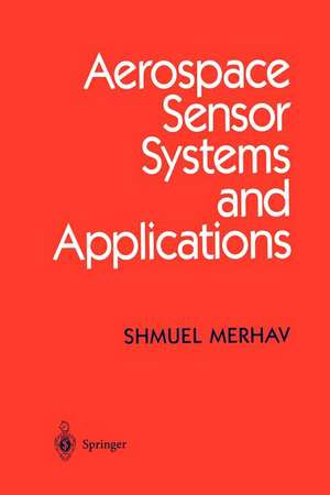 Aerospace Sensor Systems and Applications de Shmuel Merhav