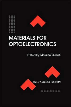 Materials for Optoelectronics de Maurice Quillec
