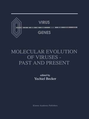 Molecular Evolution of Viruses — Past and Present de Yechiel Becker