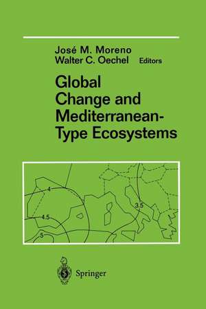 Global Change and Mediterranean-Type Ecosystems de Jose Moreno