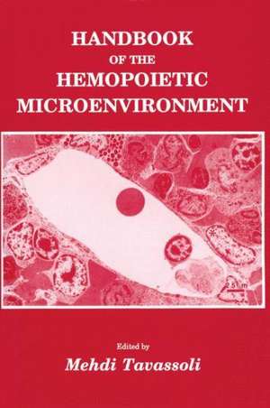 Handbook of the Hemopoietic Microenvironment de Mehdi Tavassoli