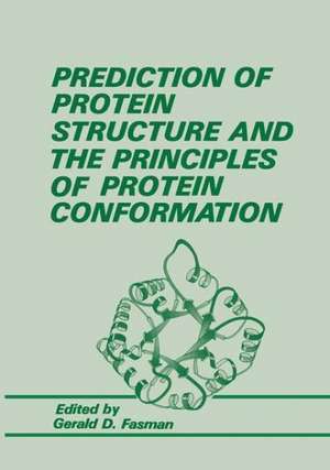 Prediction of Protein Structure and the Principles of Protein Conformation de G.D. Fasman