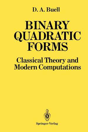 Binary Quadratic Forms: Classical Theory and Modern Computations de Duncan A. Buell